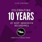 cover: Various - Celebrating 10 Years Of Deep Obsession Recordings - Compileted By Buder Prince