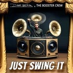 cover: Daim Vega|The Booster Crew - Just Swing It