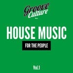 cover: Various - House Music For The People, Vol 1