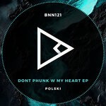 cover: POLSKI - Dont Phunk W My Heart