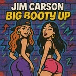 cover: Jim Carson - Big Booty Up