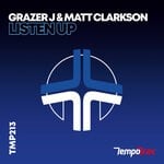 cover: Grazer J|Matt Clarkson - Listen Up