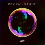 cover: Jay Vegas - Set U Free