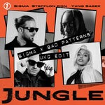cover: Bad Patterns|Sigma|Stefflon Don|Yung Saber - JUNGLE (Sigma X Bad Patterns Edit)