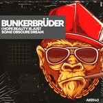 cover: BunkerBruder - I Hope Reality Is Just Some Obscure Dream