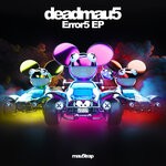 cover: deadmau5 - Error5 EP