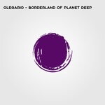 cover: Olegario - Borderland Of Planet Deep