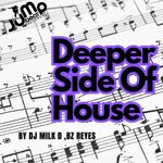 cover: BZ Reyes|DJ MILK D - Deeper Side Of House