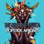 cover: Popstick - Afroart, The Sound Of Africa