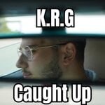 cover: K.R.G - Caught Up