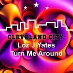 cover: Loz J Yates - Turn Me Around