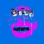 cover: The Twin - Nothing (Remixes)