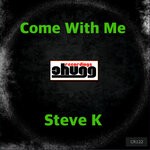 cover: Steve K - Come With Me
