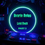 cover: Avarin Aelus - Laid Back (Part 2)