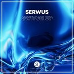 cover: Serwus - Switch Up
