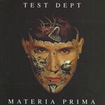 cover: Test Dept - Materia Prima