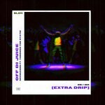 cover: MixMason|Though The Static - Off Di Juice (Extra Drip)