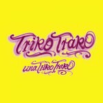 cover: Triko Trako - Una Triko Trako