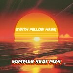 cover: Synth Fellow Hawk - Summer Heat 1984