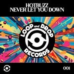 cover: Hot Buzz - Never Let You Down