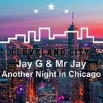 cover: Jay G|Mr Jay - Another Night In Chicago