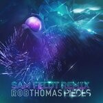 cover: Rob Thomas - Pieces (Sam Feldt Extended Mix)