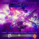 cover: Biagio Lisanti|Cicco Dj|Junior Paes - What Your Mama Thinks (La La La)