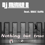 cover: D.J. Mirko B.|Eric Zava - Nothing But True