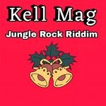 cover: Kell Mag - Jungle Rock Riddim