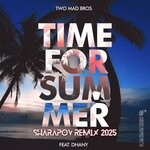 cover: Dhany|Two Mad Bros - Time For Summer (Sharapov Remix)