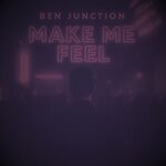cover: Ben Dante - Make Me Feel (Original Mix)