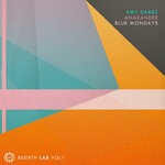 cover: AMY DABBS|ANAXANDER|Blue Mondays - Rebirth Lab, Vol 1