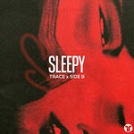 cover: Trace|Side B - Sleepy (Explicit)