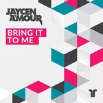 cover: Jaycen A'mour - Bring It To Me