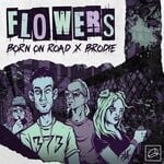 cover: Born On Road|Brodie - Flowers