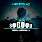 cover: Hugo Castillo|Juan Lara - Sogood (Original Mix)