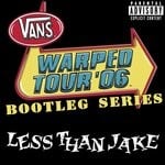 cover: Less Than Jake - Warped Tour Bootleg Series 2006 (Live Digital EP) (Explicit)