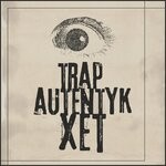 cover: Xet - Trap Autentyk