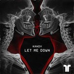 cover: Kandy - Let Me Down (Extended Mix)