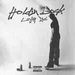 cover: Luhh Dyl - Holdin Back (Explicit)