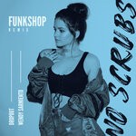 cover: Dropout|Wendy Sarmiento - No Scrubs (Funkshop Remix)