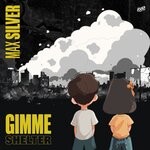 cover: Max Silver - Gimme Shelter
