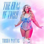 cover: Trisha Paytas - The Eras Of Trish