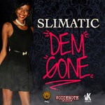 cover: Slimatic - Dem Gone