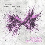 cover: Hard Destiny|Unload - Bound By Chaos