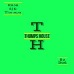 cover: KAOS DJ|THUMPA - So Bad