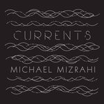 cover: Michael Mizrahi - Currents