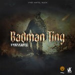cover: Vybz Kartel - Badman Ting (Explicit)