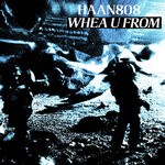 cover: Haan808 - Whea U From