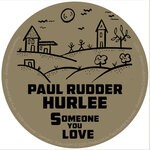 cover: Hurlee|Paul Rudder - Someone You Love